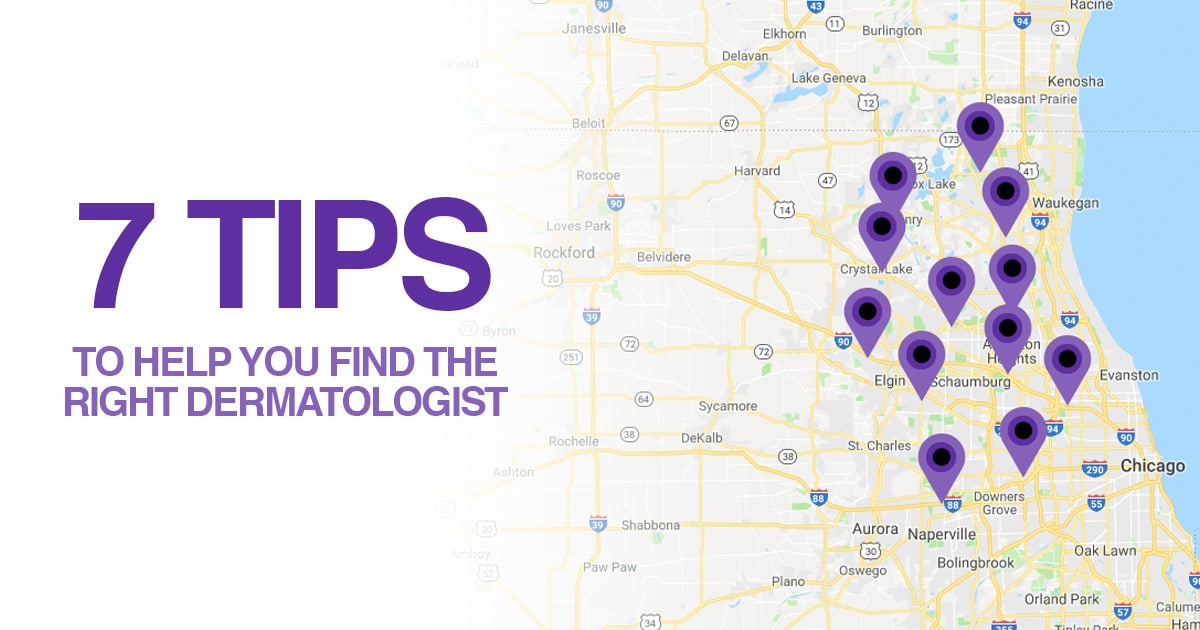 7 Tips to Finding a Dermatologist Right for You